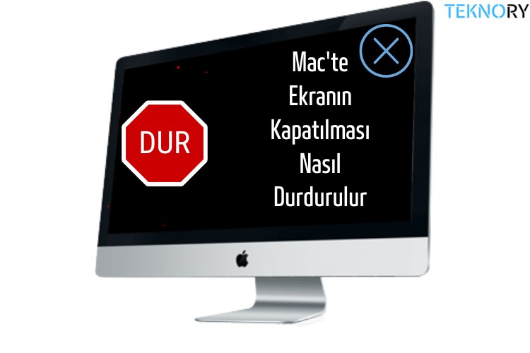 Mac'te Ekranın Kapatılması Nasıl Durdurulur