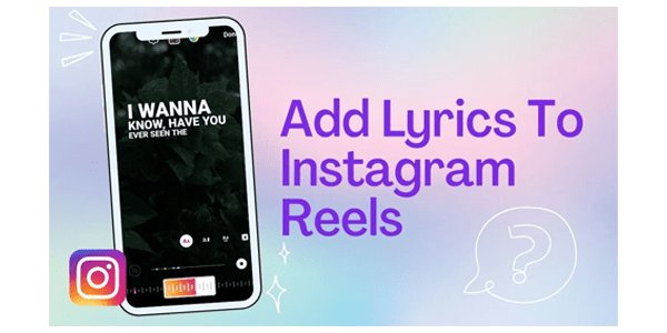 Instagram Reels Şarkı Sözleri Nasıl Eklenir